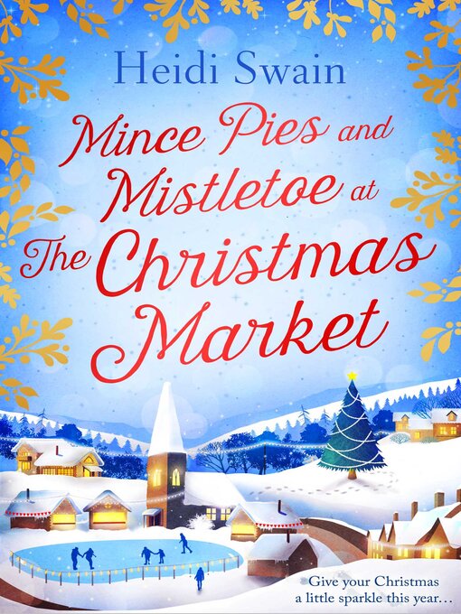 Title details for Mince Pies and Mistletoe at the Christmas Market by Heidi Swain - Available